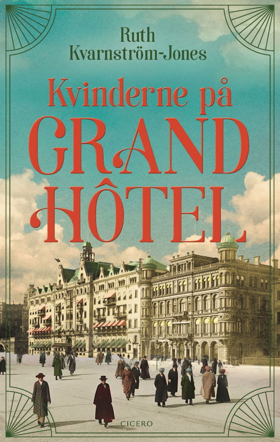 Cover for Ruth Kvarnström-Jones · Stockholms perler: Kvinderne på Grand Hôtel (Innbunden bok) [1. utgave] (2024)