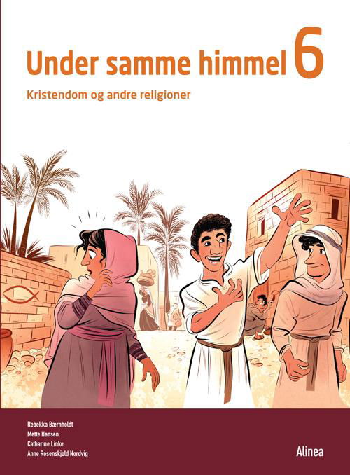 Cover for Anne Rosenskjold Nordvig, Catharine Linke, Mette Hansen, Rebekka Bærnholdt · Under samme himmel: Under samme himmel 6, Emnebog (Bound Book) [1st edition] (2015)