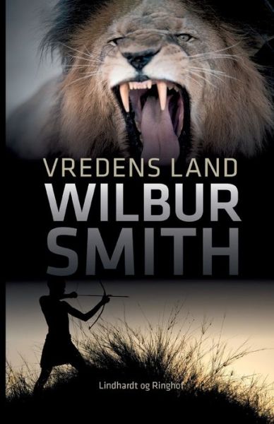 Cover for Wilbur Smith · Courtney-serien: Vredens land (Sewn Spine Book) [1. Painos] (2022)