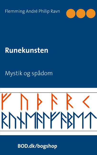 Cover for Flemming André Philip Ravn; Flemming André Philip Ravn; Flemming André Philip Ravn · Runekunsten (Paperback Book) [1.º edición] (2020)