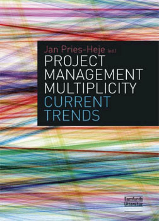 Cover for Jan Pries-Heje (ed.) · Project Management Multiplicity (Sewn Spine Book) [1e uitgave] (2012)