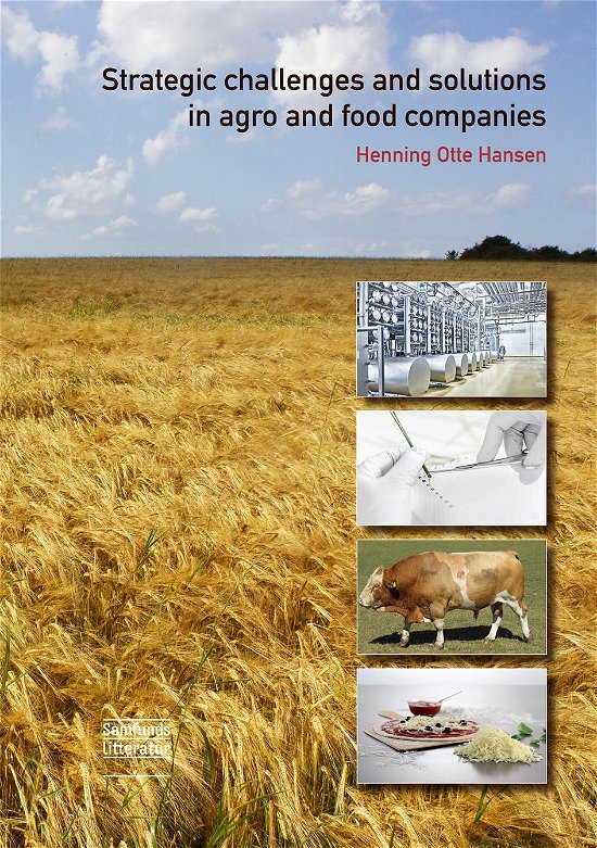 Cover for Henning Otte Hansen · Strategic challenges and solutions in agro and food companies (Sewn Spine Book) [1e uitgave] (2018)