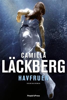 HAVFRUEN1: Havfruen - Camilla Läckberg - Kirjat - PEOPLE'SPRESS - 9788770558129 - maanantai 22. maaliskuuta 2010
