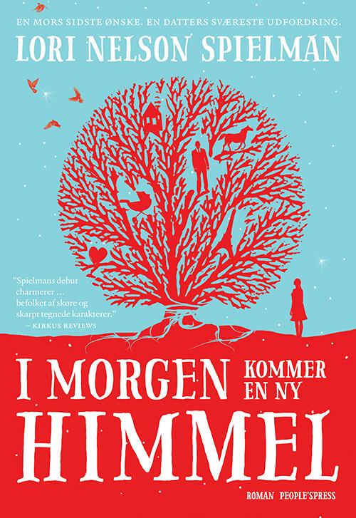 Cover for Lori Nelson Spielman · I morgen kommer en ny himmel (Sewn Spine Book) [1e uitgave] (2016)