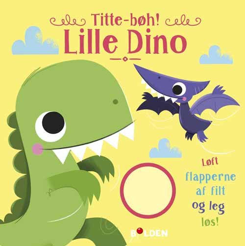 Titte bøh: Titte bøh! Lille Dino -  - Books - Forlaget Bolden - 9788772059129 - March 25, 2024