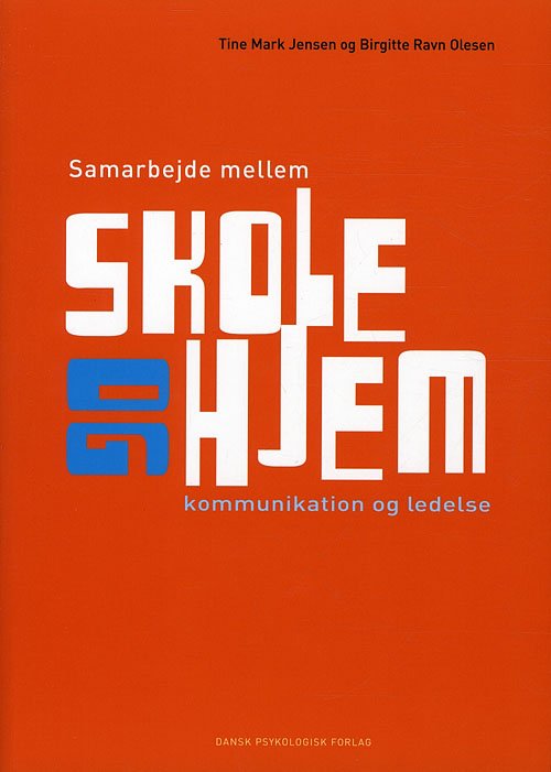 Cover for Birgitte Ravn Olesen Trine Mark Jensen · Samarbejde mellem skole og hjem (Taschenbuch) [1. Ausgabe] (2011)