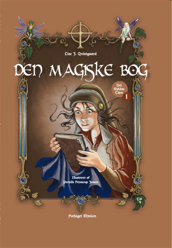Cover for Lise J. Qvistgaard · Det Gyldne Tårn 1: Den magiske bog (Hardcover Book) [1º edição] (2011)