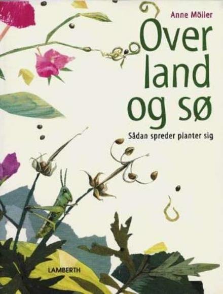 Cover for Anne Möller · Over land og sø (Bound Book) [1st edition] (2007)