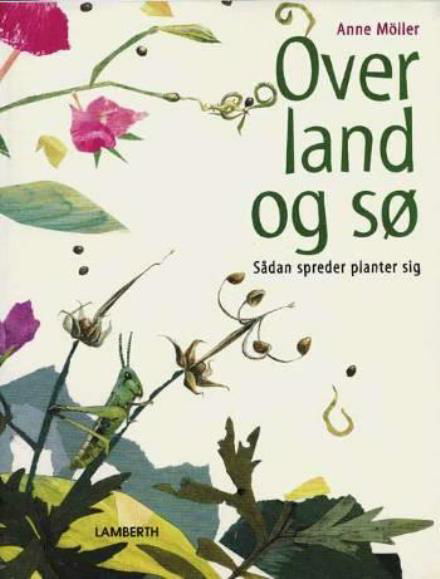 Cover for Anne Möller · Over land og sø (Innbunden bok) [1. utgave] (2007)