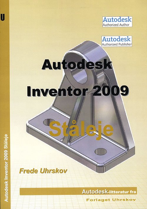 Cover for Frede Uhrskov · Autodesk-litteratur fra Forlaget Uhrskov: Inventor 2009 - ståleje (Sewn Spine Book) [1st edition] (2008)