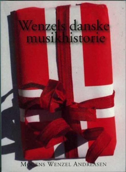 Cover for Mogens Wenzel Andreasen · Wenzels Danske Musikhistorie (Poketbok) [1:a utgåva] (2016)