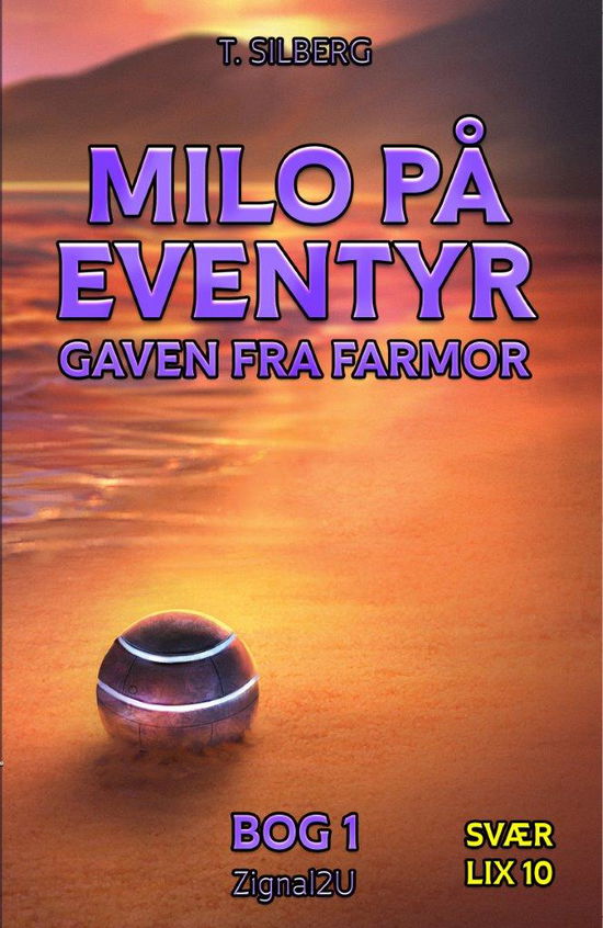 Cover for Torben Silberg · Milo på eventyr - bog 1, SVÆR (Book)