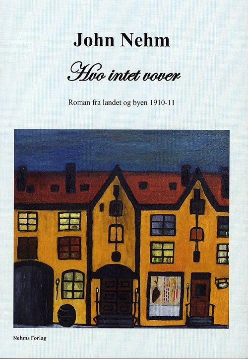 Cover for John Nehm · Hvo intet vover (Paperback Book) [1st edition] (2010)