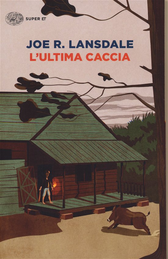 Cover for Joe R. Lansdale · L'Ultima Caccia (Book)