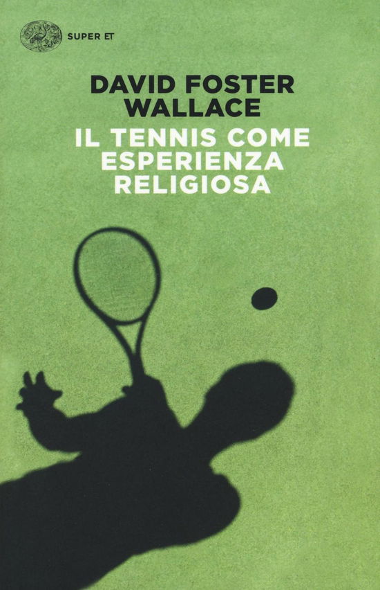 Cover for Wallace David Foster · Il Tennis Come Esperienza Religiosa (Book)