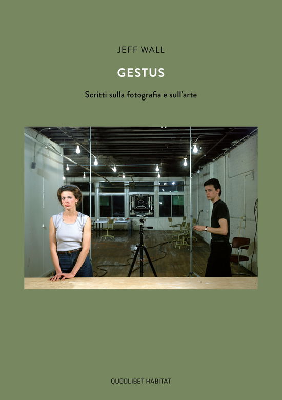 Cover for Jeff Wall · Gestus. Scritti Sulla Fotografia E Sull'arte (Book)