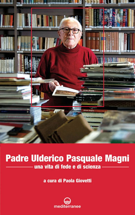 Cover for Paola Giovetti · Padre Ulderico Pasquale Magni. Una Vita Di Fede E Di Scienza (Book)