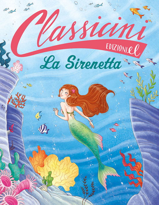 Cover for Sarah Rossi · La Sirenetta. Classicini. Ediz. Illustrata (Book)