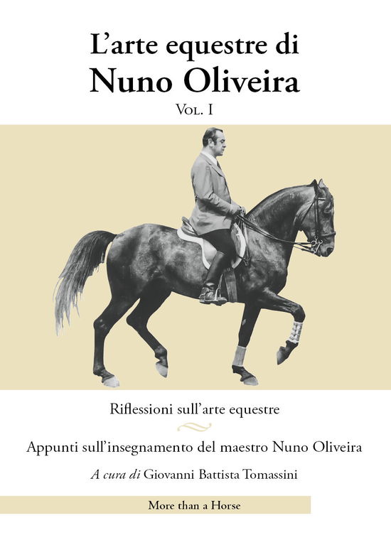 L' Arte Equestre Di Nuno Oliveira #01 - Nuno Oliveira - Books -  - 9788894564129 - 