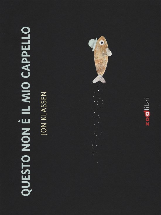 Cover for Jon Klassen · Questo Non E Il Mio Cappello. Ediz. A Colori (Bog)