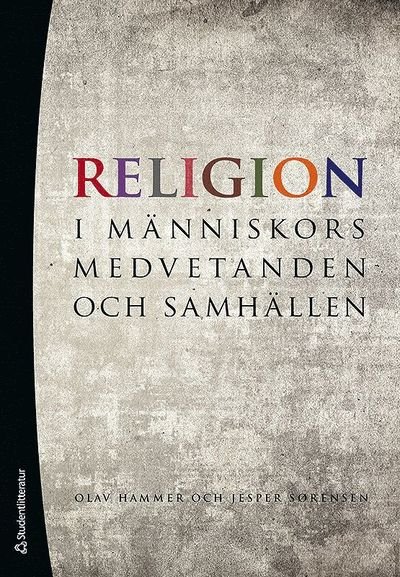 Cover for Jesper Sørensen · Religion - i människors medvetanden och samhällen (Bok) (2010)