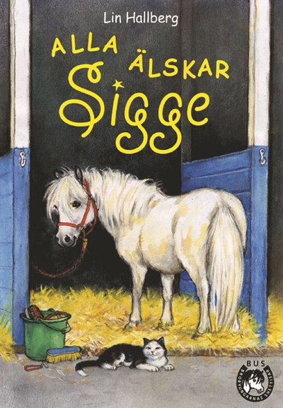 Cover for Lin Hallberg · Alla älskar Sigge (Hardcover Book) (2004)