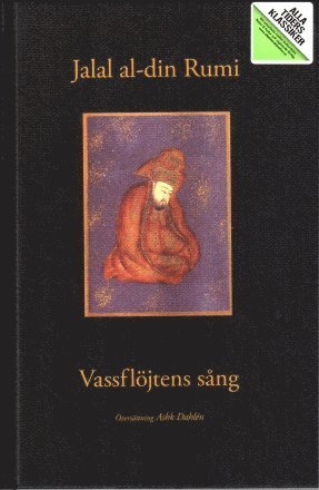 Cover for Jalal al-din Rumi · Alla Tiders Klassiker: Vassflöjtens sång (Indbundet Bog) (2009)