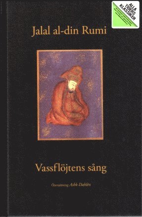 Cover for Jalal al-din Rumi · Alla Tiders Klassiker: Vassflöjtens sång (Gebundesens Buch) (2009)