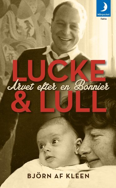 Cover for Björn Af Kleen · Lucke &amp; Lull : arvet efter en Bonnier (Paperback Book) (2014)