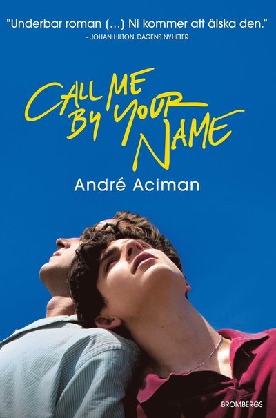 Cover for André Aciman · Call me by your name (Inbunden Bok) (2018)