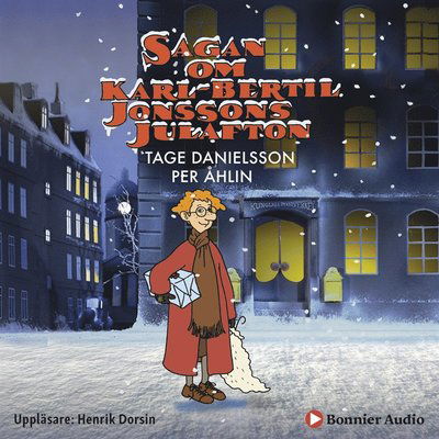 Sagan om Karl-Bertil Jonssons julafton - Per Åhlin - Audio Book - Bonnier Audio - 9789178272129 - December 19, 2018