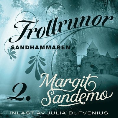 Cover for Margit Sandemo · Trollrunor: Sandhammaren (Audiobook (MP3)) (2019)