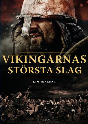 Vikingarnas största slag - Kim Hjardar - Boeken - Lind & Co - 9789179035129 - 4 mei 2022