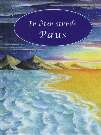 Cover for Rebecca Winter · En liten stunds paus : böner för jäktade människor (Hardcover Book) (2004)