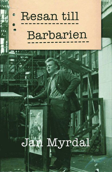 Cover for Jan Myrdal · Resan till Barbarien (Book) (2014)