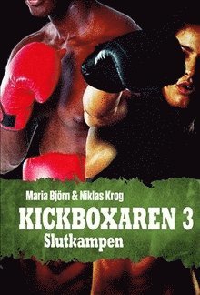 Cover for Maria Björn Niklas Krog · Slutkampen (Hardcover Book) (2016)