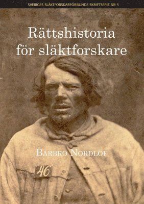 Cover for Barbro Nordlöf · Sveriges släktforskarförbunds skriftserie: Rättshistoria för släktforskare (Book) (2017)