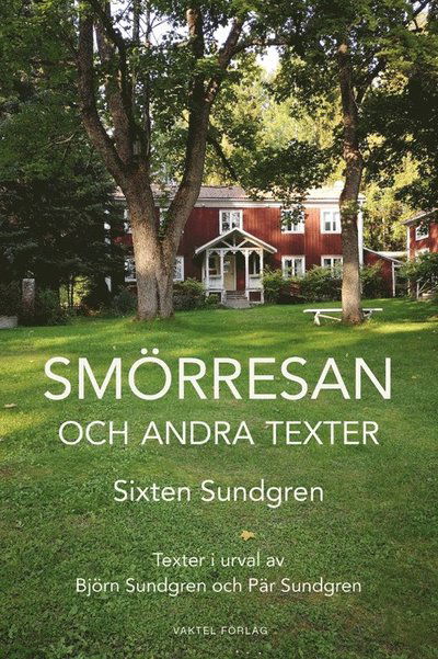 Cover for Sixten Sundgren · Smörresan : och andra texter (Hardcover Book) (2024)