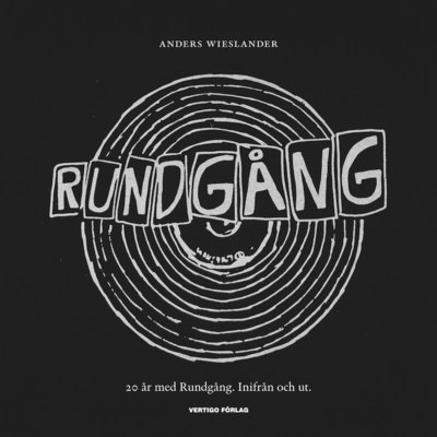 Cover for Anders Wieslander · 20 år med Rundgång : utifrån och in (Hardcover Book) (2024)