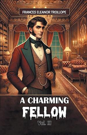 Cover for Frances Eleanor Trollope · A Charming Fellow Vol. III (Edition2024) (Paperback Book) (2024)