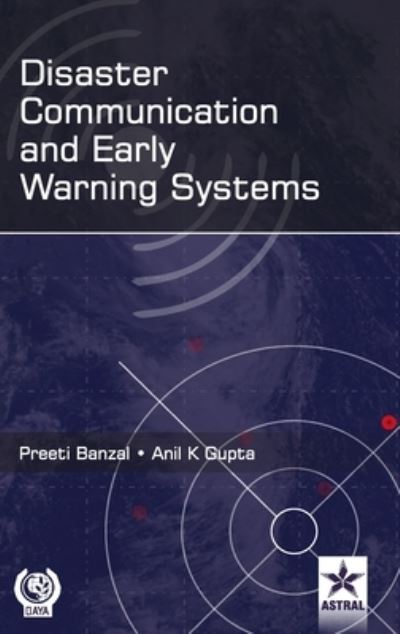 Cover for Anil K Gupta · Disaster Communication and Early Warning Systems (Hardcover Book) (2018)