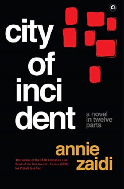 Cover for Annie Zaidi · City of Incident (Hardcover Book) (2022)