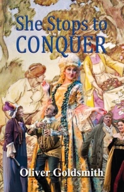 She Stoops to Conquer; Or, The Mistakes of a Night - Oliver Goldsmith - Kirjat - Repro Books Limited - 9789391316129 - perjantai 29. lokakuuta 2021