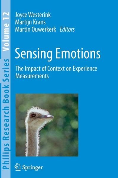 Sensing Emotions: The impact of context on experience measurements - Philips Research Book Series - Joyce Westerink - Books - Springer - 9789400737129 - November 27, 2013