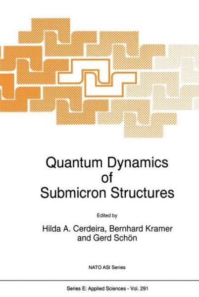 Cover for Hilda a Cerdeira · Quantum Dynamics of Submicron Structures (Softcover Reprint of the Origi) (Taschenbuch) [Softcover Reprint of the Original 1st Ed. 1995 edition] (2012)
