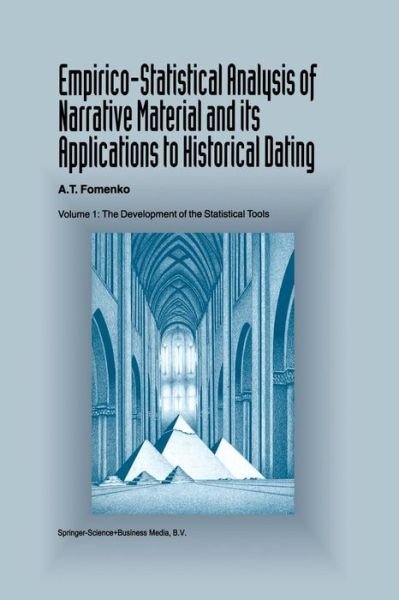 A. T. Fomenko · Empirico-statistical Analysis of Narrative Material and Its Applications to Historical Dating (The Development of the Statistical Tools) (Paperback Book) [Softcover Reprint of the Original 1st Ed. 1994 edition] (2014)