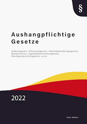 Cover for Felix Muller · Aushangpflichtige Gesetze (Paperback Book) (2022)