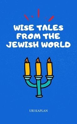 Cover for Uri Kaplan · Wise Tales From the Jewish World: The Essential Collection - Wise Tales (Gebundenes Buch) (2020)