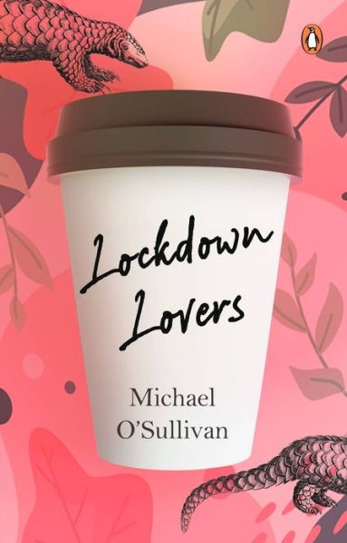 LockdownLovers - Michael O'Sullivan - Books - Penguin Random House SEA - 9789814954129 - March 15, 2021