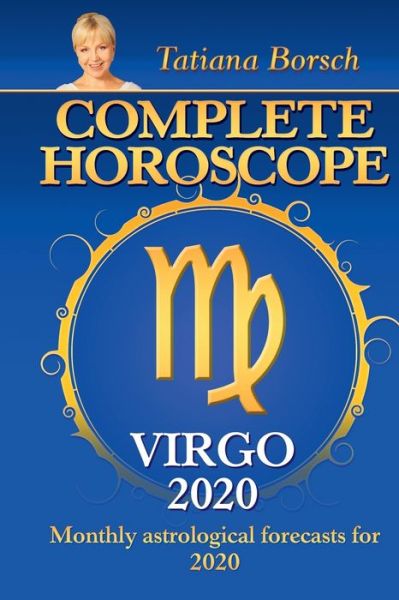 Complete Horoscope Virgo 2020 - Tatiana Borsch - Livros - COINFLOW LIMITED - 9789925579129 - 29 de novembro de 2019